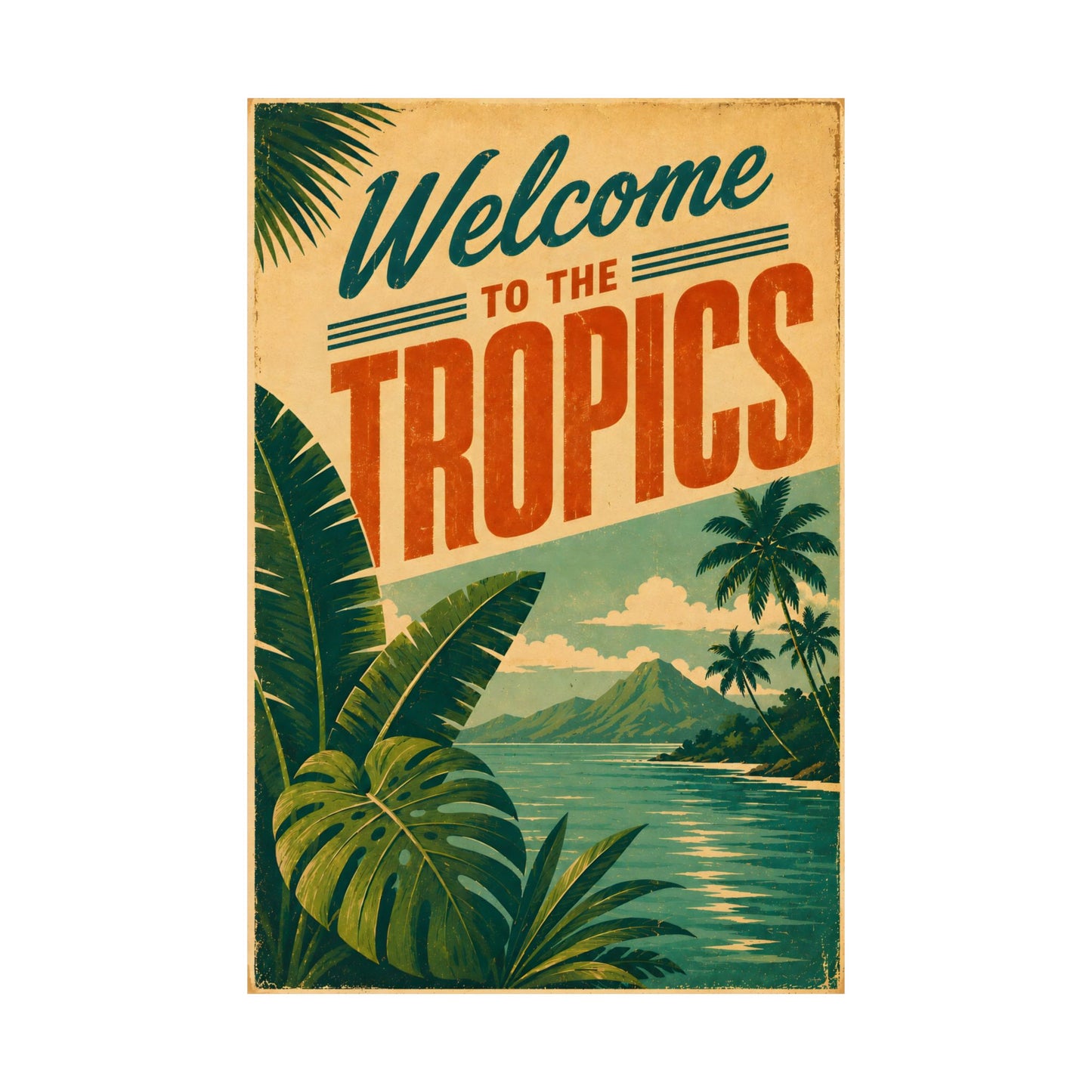 Welcome to the Tropics Poster — Vintage Tropical Wall Art