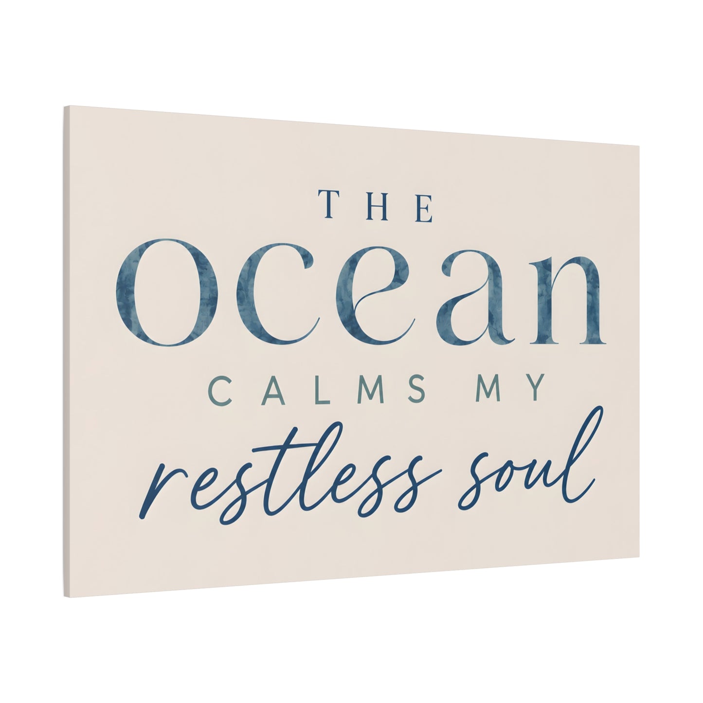 Canvas Wall Art — “The Ocean Calms My Restless Soul” Inspirational Beach Print
