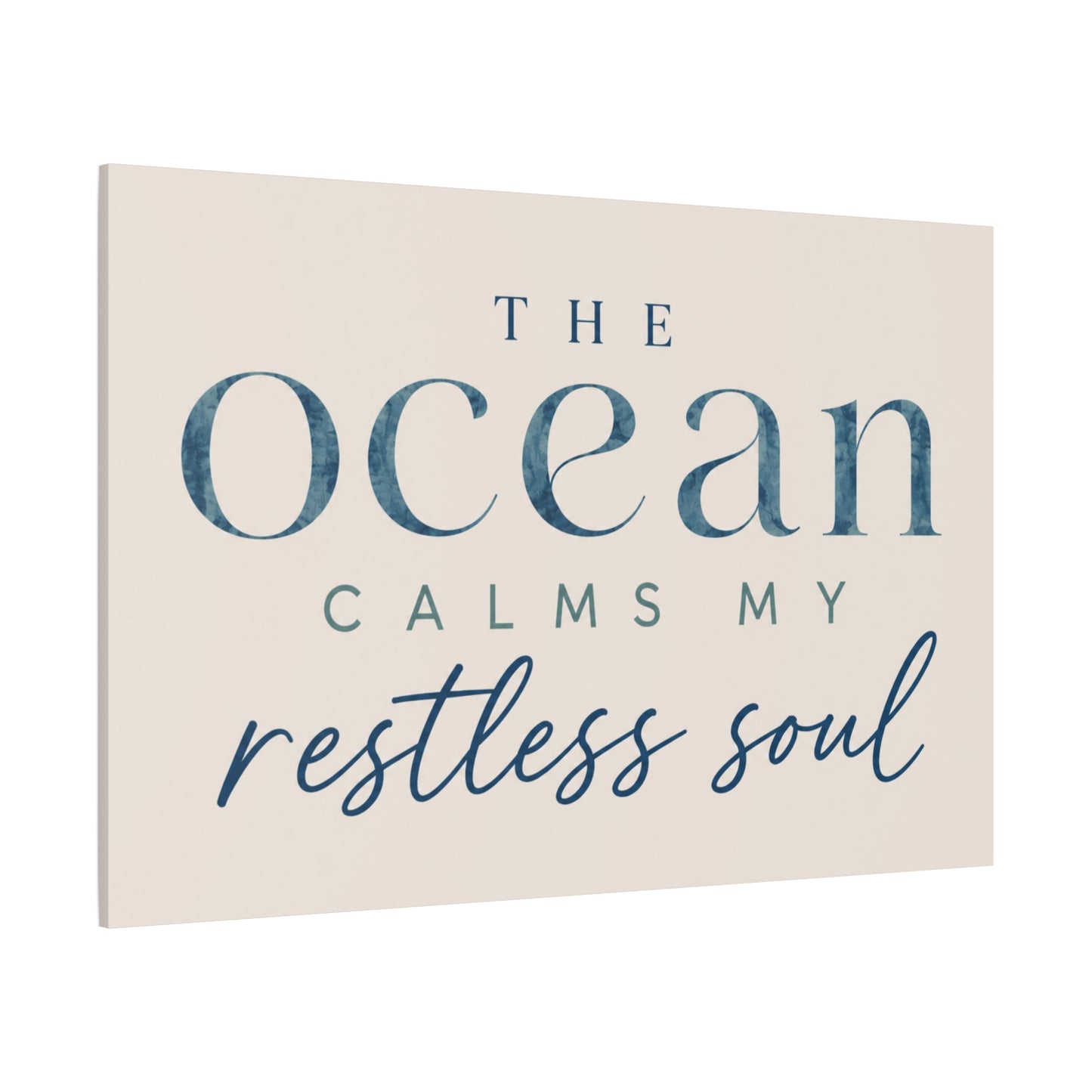 Canvas Wall Art — “The Ocean Calms My Restless Soul” Inspirational Beach Print